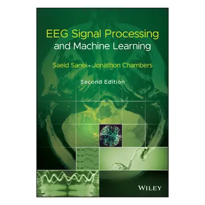 "Eeg Signal Processing and Machine Learning" - "" ("Sanei Saeid")