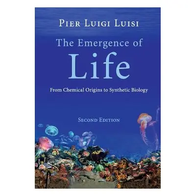 "The Emergence of Life: From Chemical Origins to Synthetic Biology" - "" ("Luisi Pier Luigi")