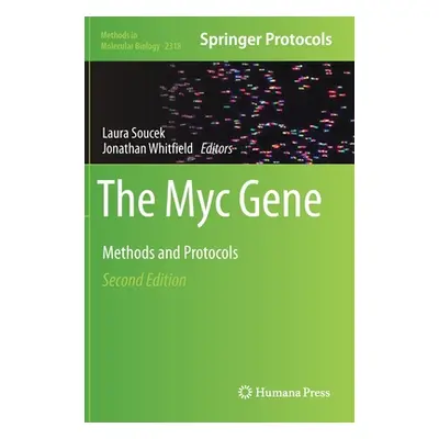 "The Myc Gene: Methods and Protocols" - "" ("Soucek Laura")