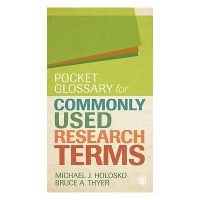 "Pocket Glossary for Commonly Used Research Terms" - "" ("Holosko Michael")