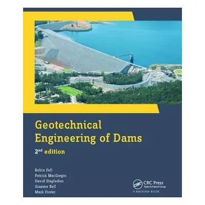 "Geotechnical Engineering of Dams" - "" ("Steffen George S.")