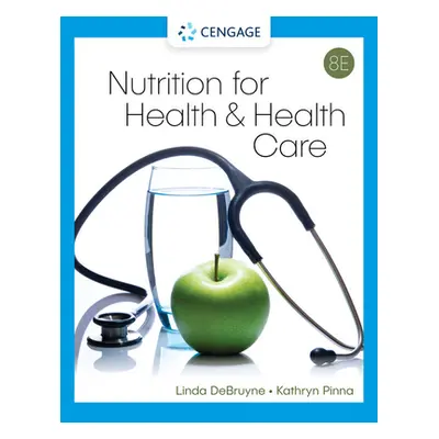 "Nutrition for Health and Health Care" - "" ("Debruyne Linda Kelly")