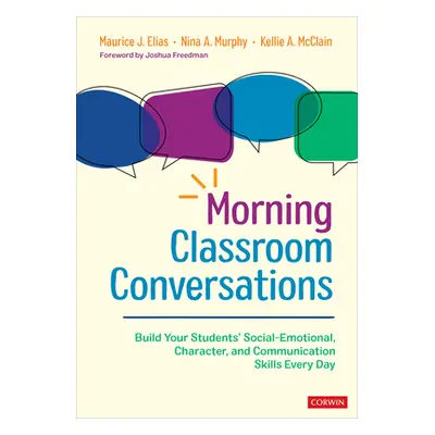 "Morning Classroom Conversations: Build Your Students′ Social-Emotional, Character, and Communic