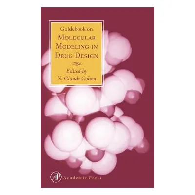 "Guidebook on Molecular Modeling in Drug Design" - "" ("Cohen N. Claude")