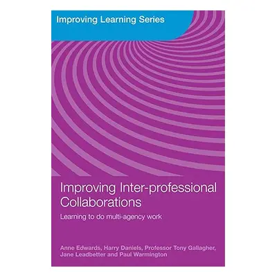 "Improving Inter-Professional Collaborations: Multi-Agency Working for Children's Wellbeing" - "