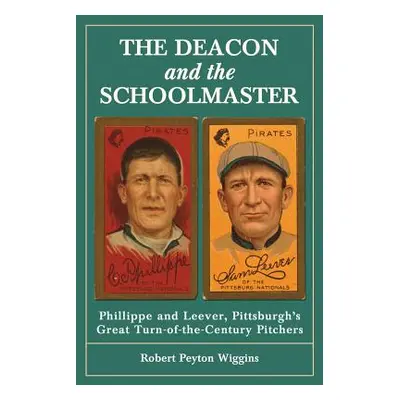 "The Deacon and the Schoolmaster" - "" ("Wiggins Robert Peyton")