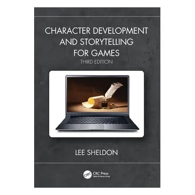 "Character Development and Storytelling for Games" - "" ("Sheldon Lee")