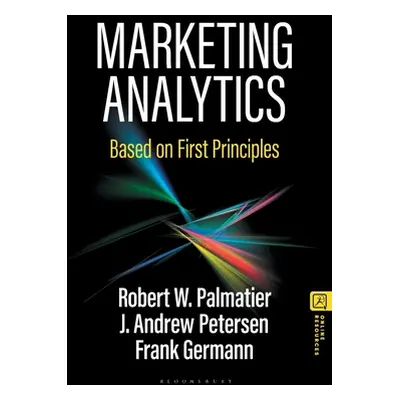 "Marketing Analytics: Based on First Principles" - "" ("Palmatier Robert W.")