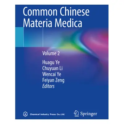 "Common Chinese Materia Medica: Volume 2" - "" ("Ye Huagu")