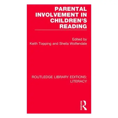 "Parental Involvement in Children's Reading" - "" ("Topping Keith")