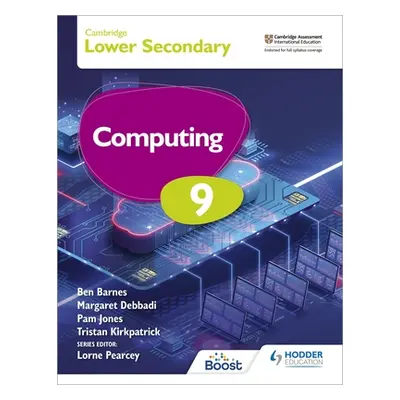 "Cambridge Lower Secondary Computing 9 Student's Book" - "" ("Ben Barnes Kirkpatrick Debbadi Jon