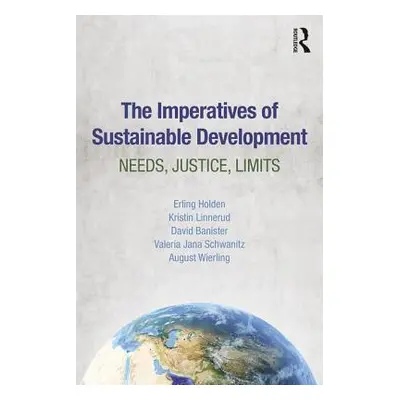 "The Imperatives of Sustainable Development: Needs, Justice, Limits" - "" ("Holden Erling")