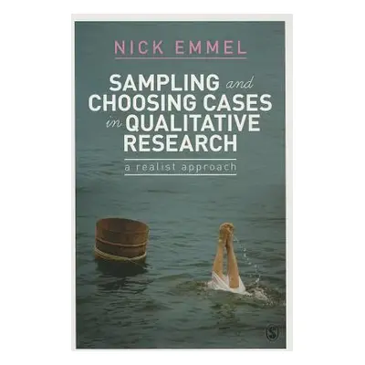 "Sampling and Choosing Cases in Qualitative Research: A Realist Approach" - "" ("Emmel Nick")