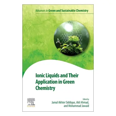 "Ionic Liquids and Their Application in Green Chemistry" - "" ("Akhter Siddique Jamal")