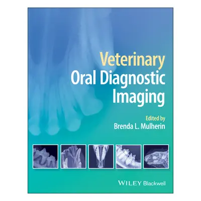 "Veterinary Oral Diagnostic Imaging" - "" ("Mulherin Brenda L.")