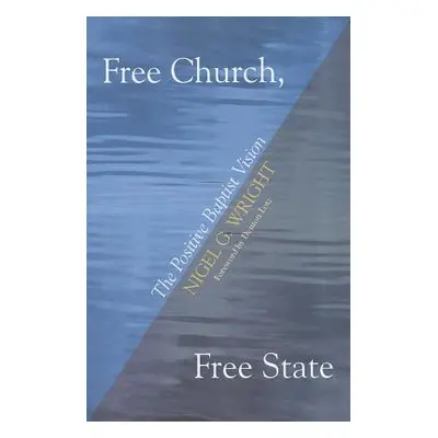 "Free Church, Free State" - "" ("Wright Nigel G.")