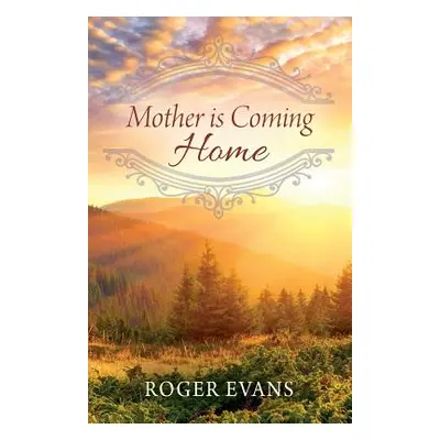 "Mother is Coming Home" - "" ("Evans Roger")