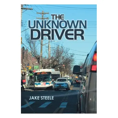 "The Unknown Driver" - "" ("Steele Jake")