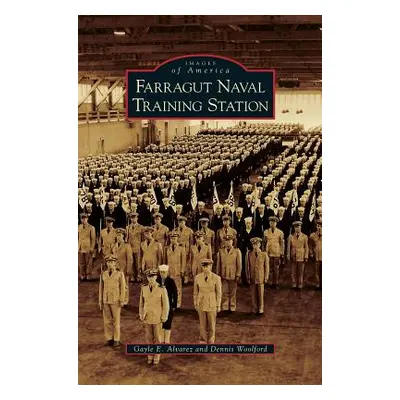 "Farragut Naval Training Station" - "" ("Alvarez Gayle E.")