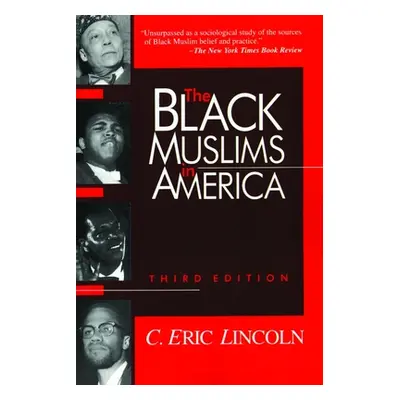 "The Black Muslims in America" - "" ("Lincoln C. Eric")