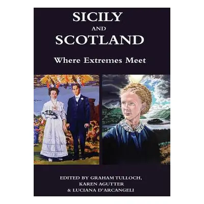 "Sicily and Scotland: Where Extremes Meet" - "" ("Tulloch Graham")