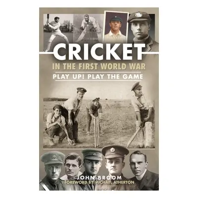 "Cricket in the First World War: Play Up! Play the Game" - "" ("Broom John")