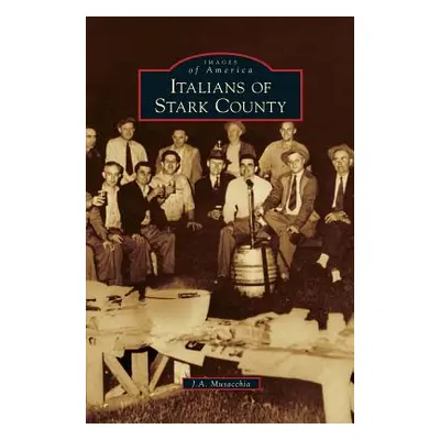 "Italians of Stark County" - "" ("Musacchia J. a.")