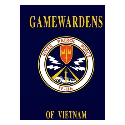 "Gamewardens of Vietnam (2nd Edition)" - "" ("Turner Publishing")