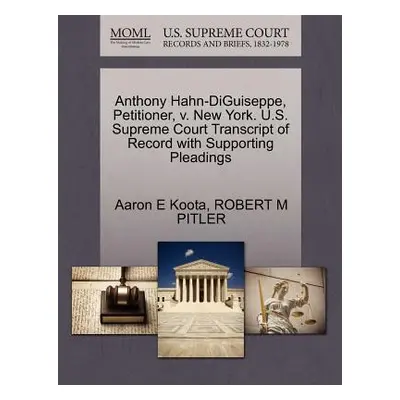 "Anthony Hahn-Diguiseppe, Petitioner, V. New York. U.S. Supreme Court Transcript of Record with 