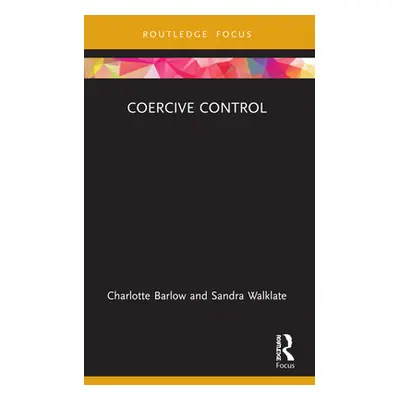 "Coercive Control" - "" ("Barlow Charlotte")