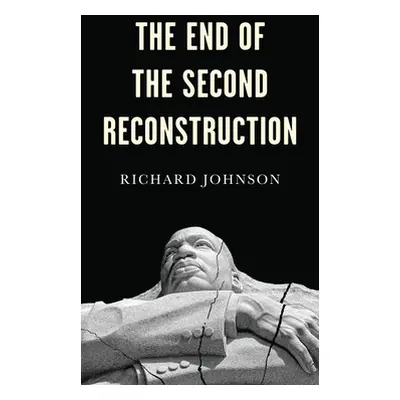 "The End of the Second Reconstruction" - "" ("Johnson Richard")