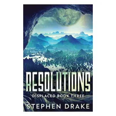 "Resolutions" - "" ("Drake Stephen")