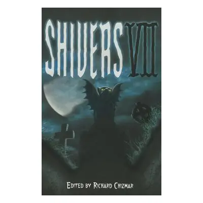 "Shivers VII" - "" ("Chizmar Richard")