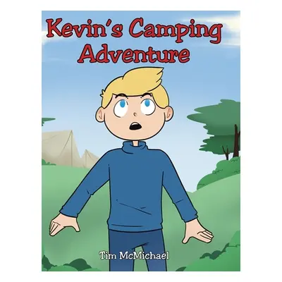 "Kevin's Camping Adventure" - "" ("McMichael Tim")