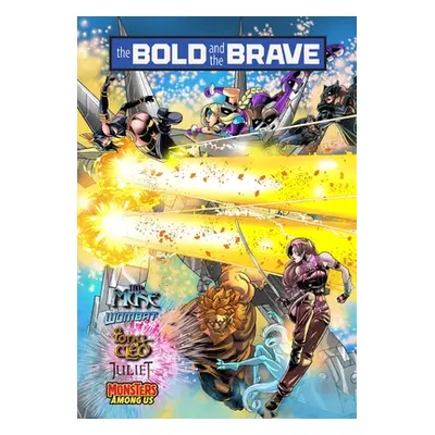 "Bold and the Brave: Volume Two" - "" ("Esquivel Eric M.")