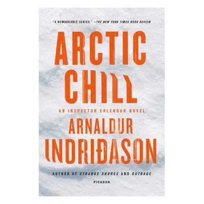 "Arctic Chill: An Inspector Erlendur Novel" - "" ("Indridason Arnaldur")