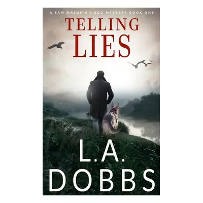 "Telling Lies" - "" ("Dobbs L. a.")