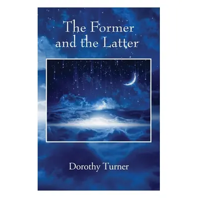 "The Former and the Latter" - "" ("Turner Dorothy")