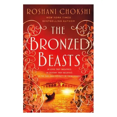 The Bronzed Beasts (Chokshi Roshani)