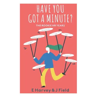 "Have You Got a Minute?" - "" ("Harvey E.")