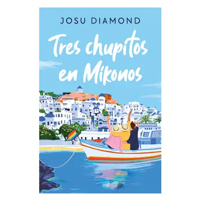 "Tres Chupitos En Mikonos / Three Shots in Mikonos" - "" ("Diamond Josu")