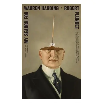 My Search for Warren Harding (Plunket Robert)