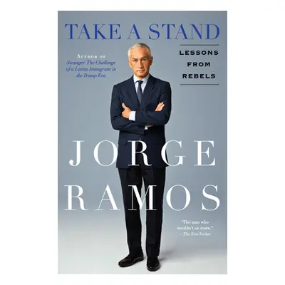 "Take a Stand: Lessons from Rebels" - "" ("Ramos Jorge")