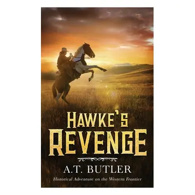 "Hawke's Revenge" - "" ("Butler A. T.")