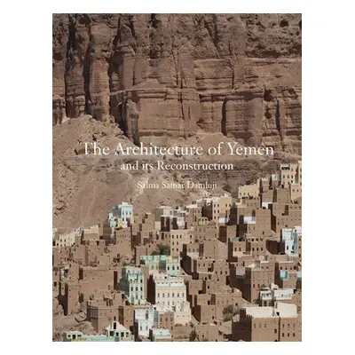 "The Architecture of Yemen and Its Reconstruction" - "" ("Damluji Salma Samar")