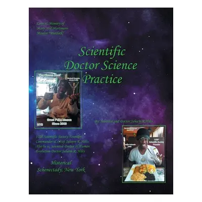 "Scientific Doctor: Science Practice" - "" ("Hilts Jaheem R.")