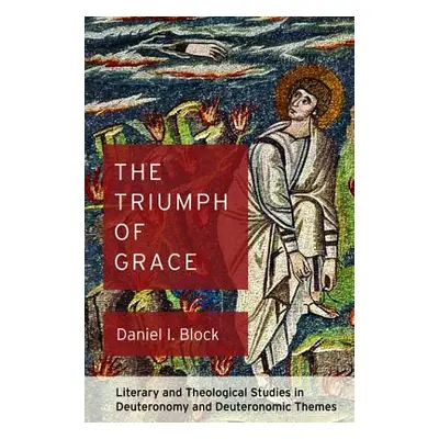 "The Triumph of Grace" - "" ("Block Daniel I.")