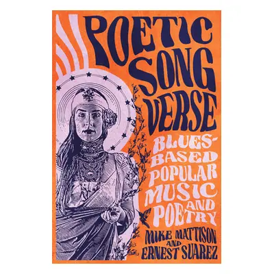 "Poetic Song Verse: Blues-Based Popular Music and Poetry" - "" ("Mattison Mike")