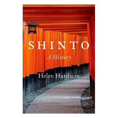 "Shinto: A History" - "" ("Hardacre Helen")