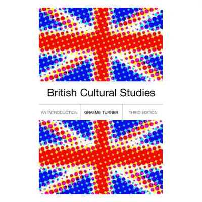 "British Cultural Studies" - "" ("Turner Graeme")